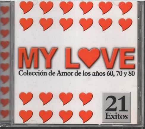 Cd - My Love / Coleccion De Amor De Los Años 60, 70 Y