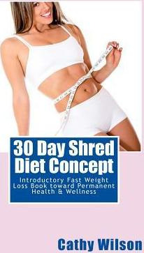 Libro 30 Day Shred Diet Concept - Cathy Wilson