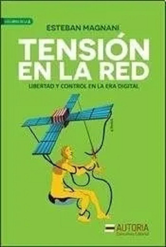 Tension En La Red - Esteban Magnani - Libro Nuevo