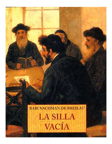 Silla Vacia ,la - De Breslau , Rabi Nachman - Ola\eta - #c