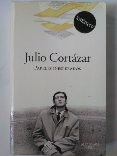 Papeles Inesperados - Julio Cortázar 