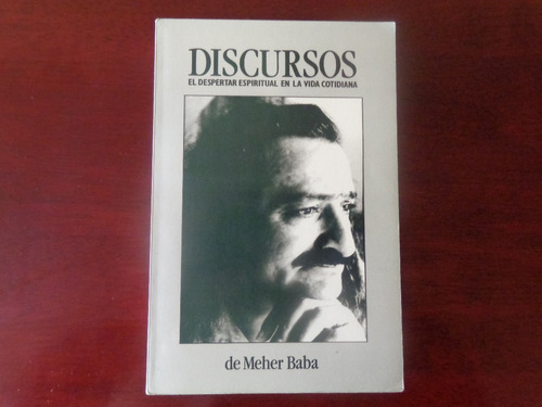 Discursos . Meher Baba . El Despertar Espiritual En La Vida