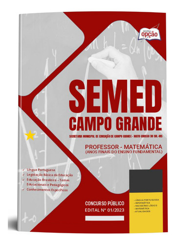 Apostila Semed Campo Grande Ms 2023 / 2024 - Professor De Matemática Anos Finais Do Ensino Fundamental - Editora Opção