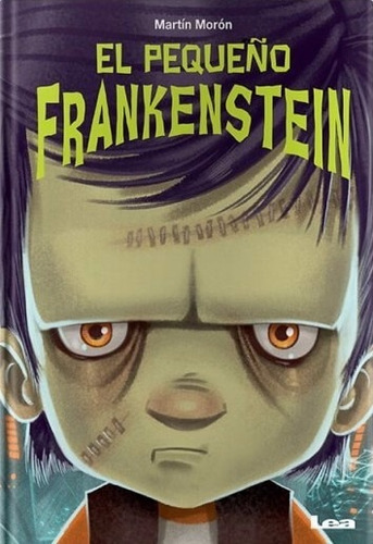 El Pequeño Frankenstein - Martín Morón