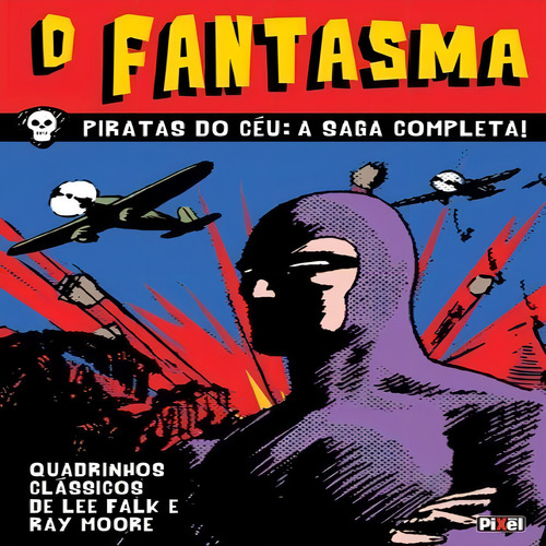 Fantasma, O - Piratas Do Ceu - A Saga Completa!, De Lee Falk. Editora Coquetel, Capa Mole Em Português