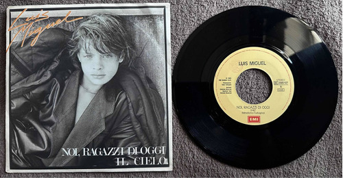 Luis Miguel - Noi Ragazzi Di Oggi/ Il Cielo Lp Single Import