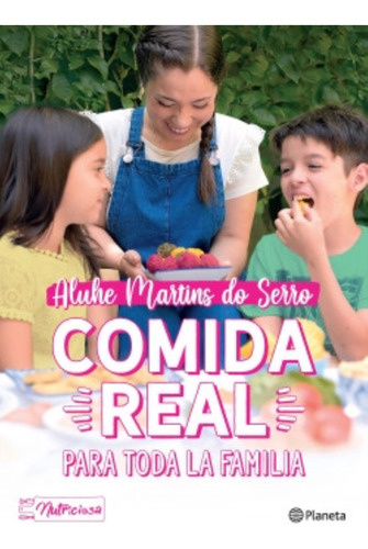 Comida Real Para Toda La Familia