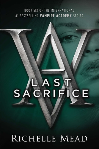 Vampire Academy Novel,a 6: Last Sacrifice - Razorbill Kel Ed