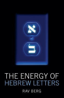 Libro Energy Of Hebrew Letters : The Quantum Story Of The...