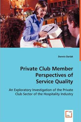 Libro Private Club Member Perspectives Of Service Quality...