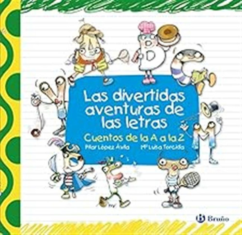 Las Divertidas Aventuras De Las Letras (castellano - A Parti