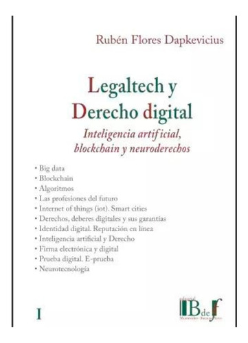 Legaltech Y Derecho Digital. Tomo I Flores Dapkevicius, Rubé