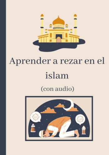 Aprender A Rezar Islam: Aprender La Oracion Y Las Abluciones