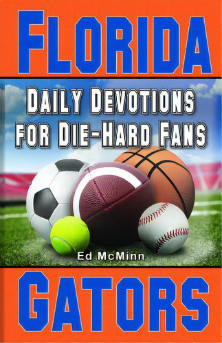 Daily Devotions For Die-hard Fans Florida Gators, De Mcminn, Ed. Editorial Extra Point Publ Inc, Tapa Blanda En Inglés