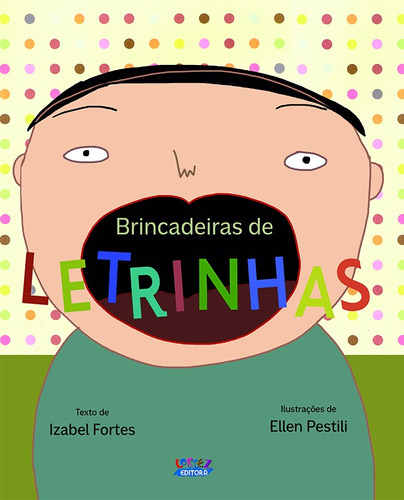 Brincadeiras de letrinhas, de Fortez, Isabel. Cortez Editora e Livraria LTDA, capa mole em português, 2022