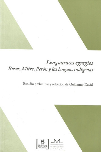 Lenguaraces egregios, de Guillermo David. Editorial Ediciones Biblioteca Nacional en español