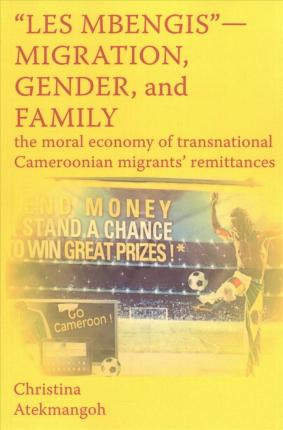 Libro Les Mbengis-migration, Gender, And Family - Christi...