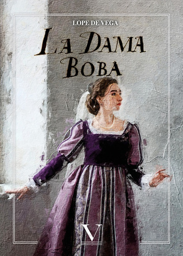 La Dama Boba, De Lope De Vega. Editorial Verbum, Tapa Blanda En Español, 2023