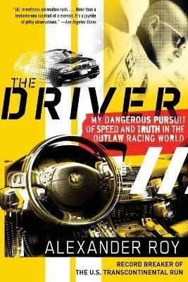 Libro The Driver : My Dangerous Pursuit Of Speed And Trut...