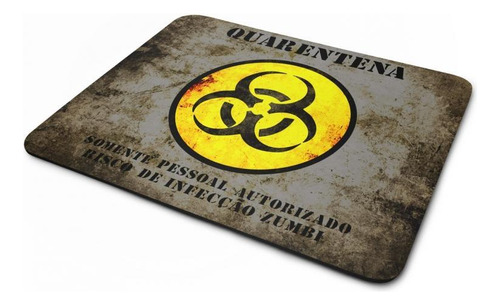 Mouse Pad Zumbi Aviso Quarentena Ii