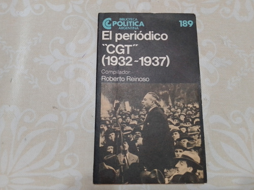 El Periodico Cgt (1932-1937) - Compilador R. Reinoso
