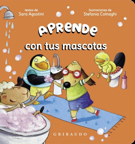 Aprende Con Tus Mascotas, De Agostini, Sara. Editorial Gribaudo, Tapa Dura En Español