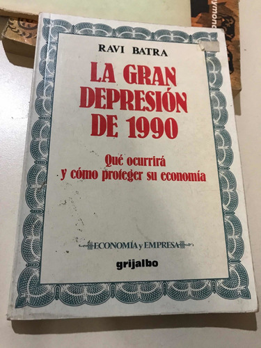 La Gran Depresión De 1990- Ravi Batra