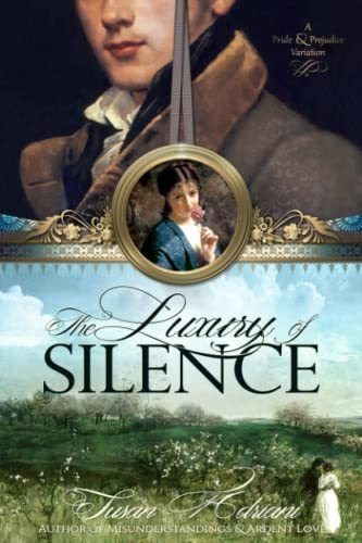 Book : The Luxury Of Silence A Variation Of Jane Austens...