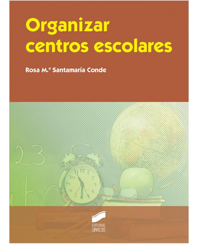 Organizar Centros Escolares 2aedicion  - Santamaria Conde Ro