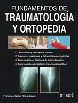Comprar Libro Fundamentos De Traumatología Y Ortopedia Trillas