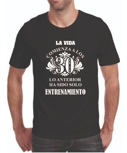 Playera Camiseta Hombre Cumpleaños 30 La Vida Comienza A Los