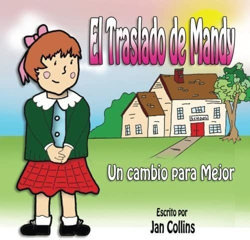 Libro: El Traslado De Mandy: Un Cambio Para Bien (spanish Ed