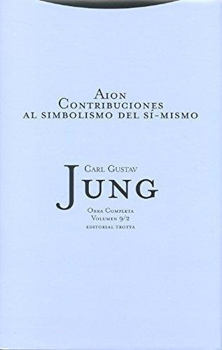 Contribuciones Aion - Tapa Dura Obras 9/2, De Carl Gustav Jung. Editorial Trotta (pr), Tapa Dura En Español