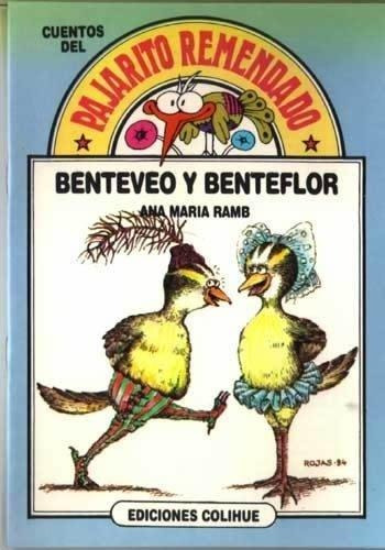 Benteveo Y Benteflor - Del Pajarito Remendado