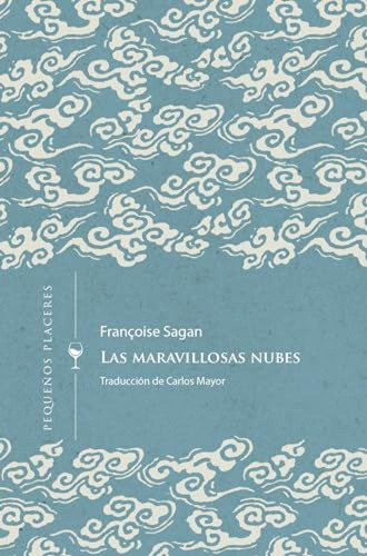 Las Maravillosas Nubes - Sagan Francois