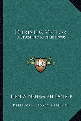 Libro Christus Victor: A Student's Reverie (1900) A Stude...