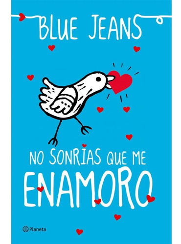 No Sonrías Que Me Enamoro, De Blue Jeans. Editorial Booket, Tapa Blanda En Español, 2014