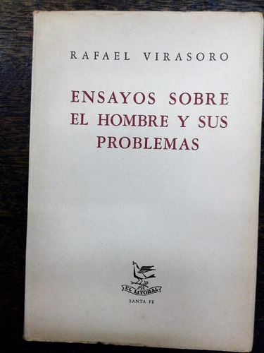 Ensayos Sobre El Hombre Y Sus Problemas * Rafael Virasoro