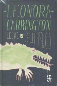 Libro Leche Del Sueã¿o - Carrington, Leonora