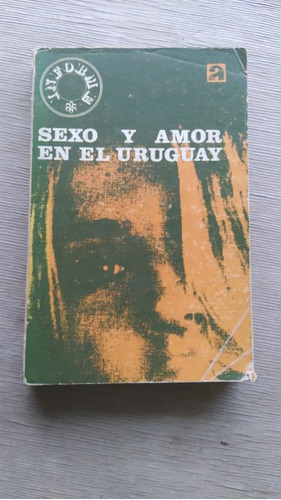 Sexo Y Amor En El Uruguay