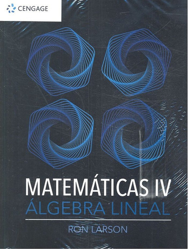 Matematicas Iv Algebra Lineal - Larson Ron