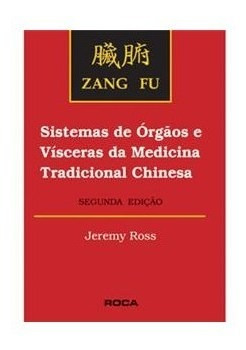  Livro - Zang Fu - Sistema De Orgãos E Vísceras Da Medicina