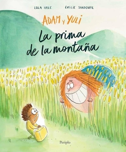 Adam Y Yuli, La Prima De La Montaña - Lola Hale, De Hale, Lola. Editorial Periplo Ediciones, Tapa Dura En Español