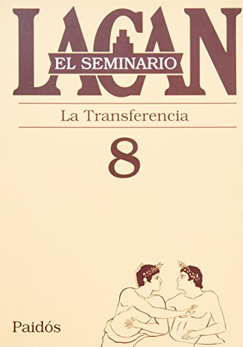 Libro Seminario 8 La Transferencia  De Jacques Lacan  Paidós