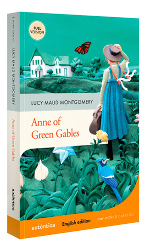 Anne of Green Gables (English Edition – Full Version), de Montgomery, Lucy Maud. Série World Classics Autêntica Editora Ltda., capa mole em inglês, 2020