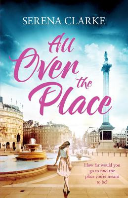 Libro All Over The Place: A Near & Far Novel - Clarke, Se...