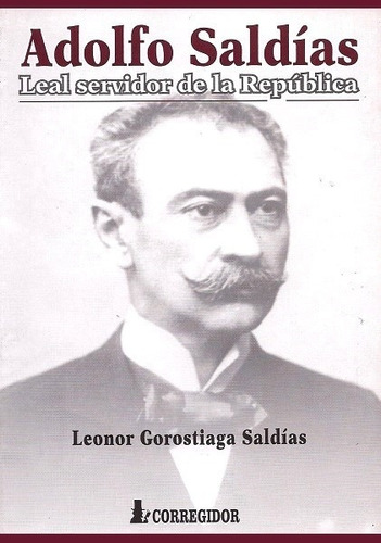 Adolfo Saldías - Gorostiaga Saldías Leonor