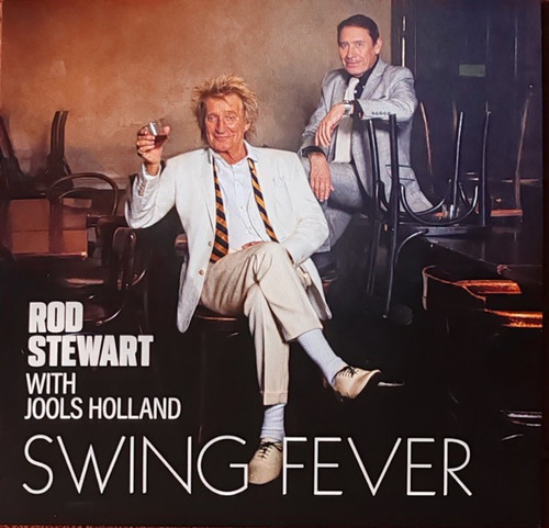 Rod Stewart & Jools Holland - Swing Fever Vinilo Nuevo