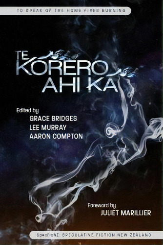 Te Korero Ahi Ka, De Grace Bridges. Editorial Specficnz, Tapa Blanda En Inglés