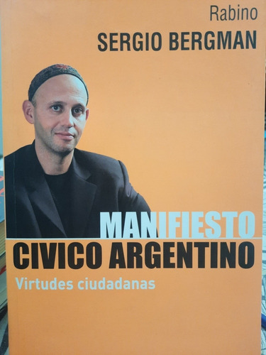 El Manifiesto Civico Argentino  Bergman. Ediciones B. (893)